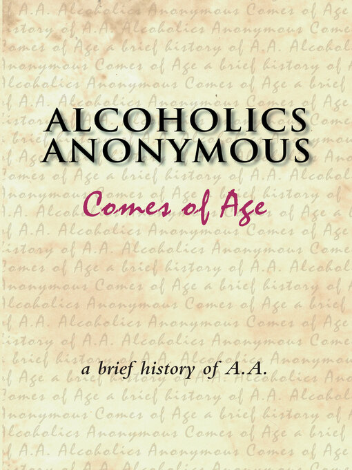 Title details for Alcoholics Anonymous Comes of Age by Alcoholics Anonymous World Services, Inc. - Wait list